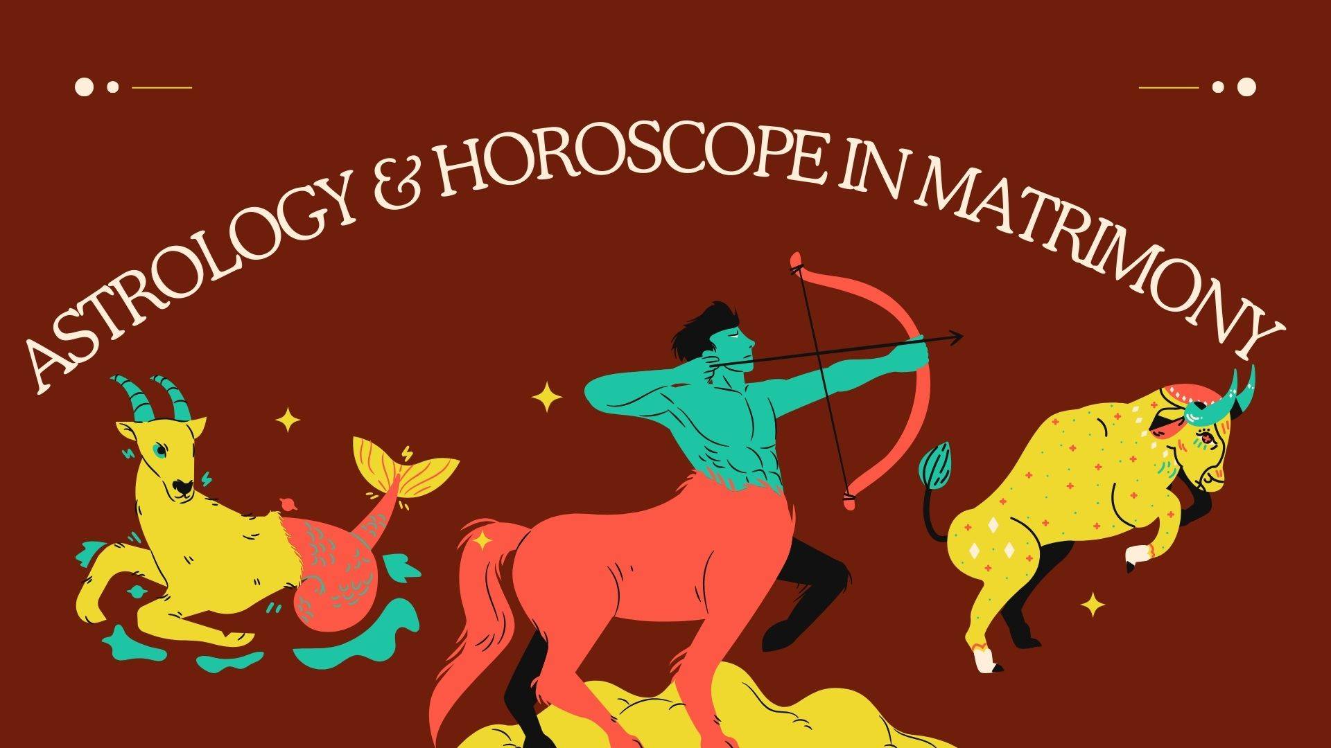 Astrology & Horoscope in Matrimony